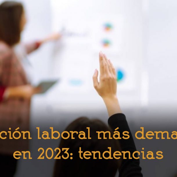 formación laboral más demandada 2023 recursos humanos consultoría selección adelantta