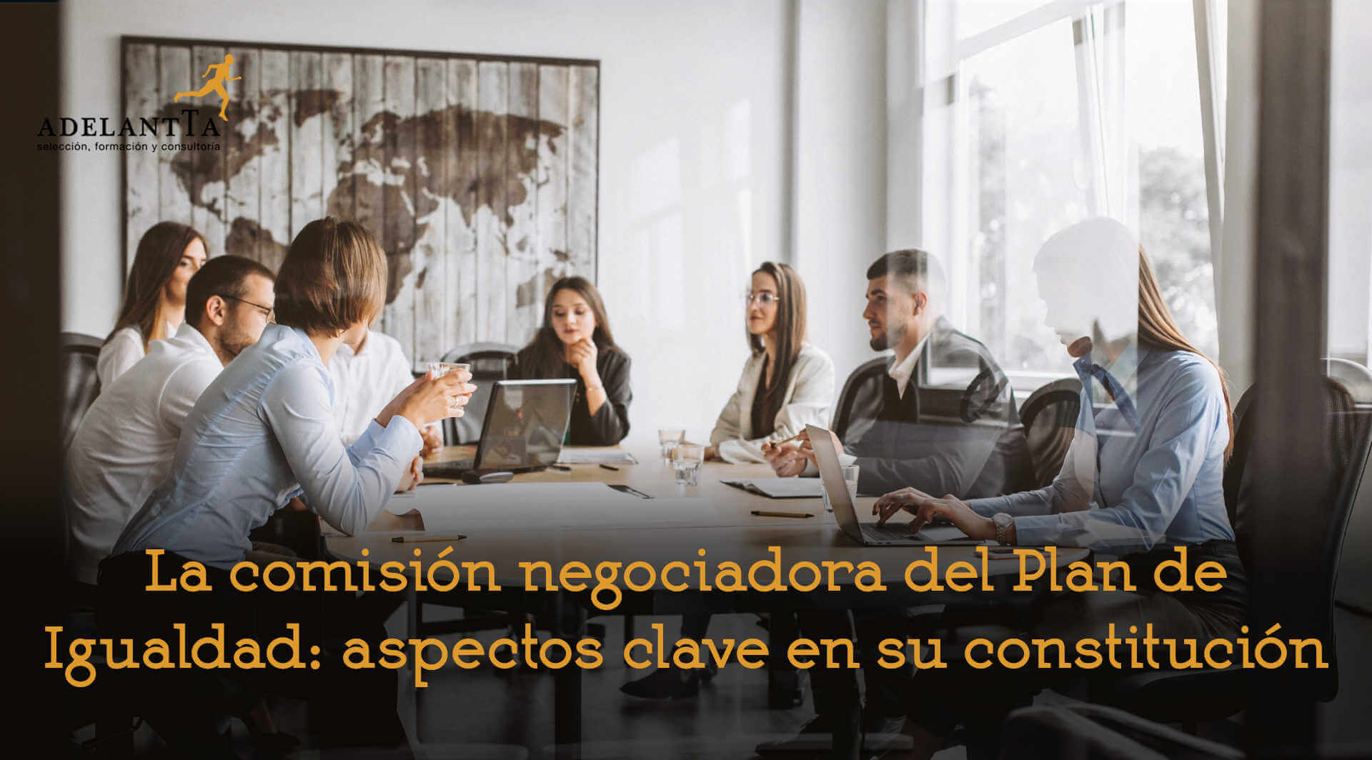 comisión negociadora Plan Igualdad composición consultoría plan de igualdad formación recursos humanos adelantta